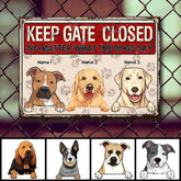 Keep Gate Closed No Matter What The Dogs Say, Pawprints Sign, Personalized Dog Breeds Metal Sign, Outdoor Decor