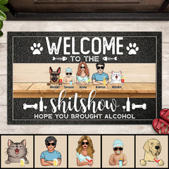 Welcome To The Shitshow Hope You Brought Alcohol,  Cool Style Family, Personalized Dog & Cat Doormat