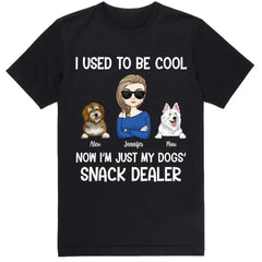 I Used To Be Cool Snack Dealer - Personalized Dog Lovers Shirt - Dog Mom Shirts - Dog Lovers Gift - Fur Mama Shirt